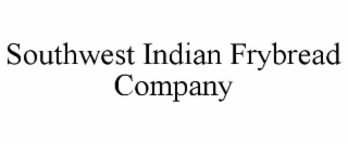 SOUTHWEST INDIAN FRYBREAD COMPANY