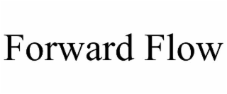 FORWARD FLOW