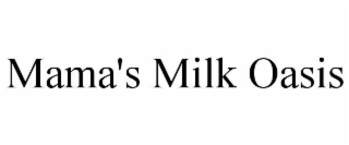 MAMA'S MILK OASIS