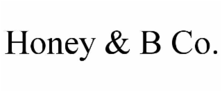 HONEY & B CO.