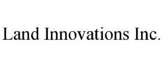 LAND INNOVATIONS INC.
