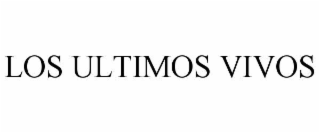 LOS ULTIMOS VIVOS