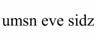 UMSN EVE SIDZ