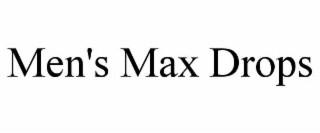 MEN'S MAX DROPS