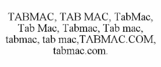 TABMAC, TAB MAC, TABMAC, TAB MAC, TABMAC, TAB MAC, TABMAC, TAB MAC,TABMAC.COM, TABMAC.COM.