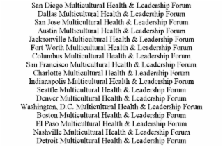 SAN DIEGO MULTICULTURAL HEALTH & LEADERSHIP FORUM                                                                       DALLAS MULTICULTURAL HEALTH & LEADERSHIP FORUM                                  