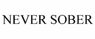 NEVER SOBER