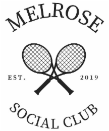 MELROSE EST. 2019 SOCIAL CLUB