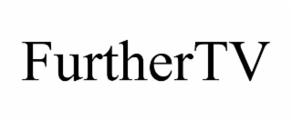 FURTHERTV
