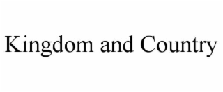 KINGDOM AND COUNTRY