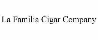 LA FAMILIA CIGAR COMPANY