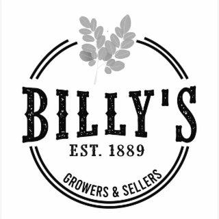BILLY'S 1889 EST. GROWERS & SELLERS