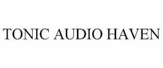 TONIC AUDIO HAVEN