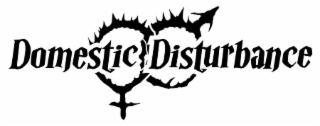 DOMESTIC DISTURBANCE