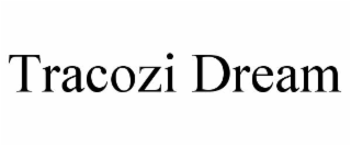 TRACOZI DREAM