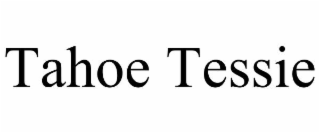 TAHOE TESSIE
