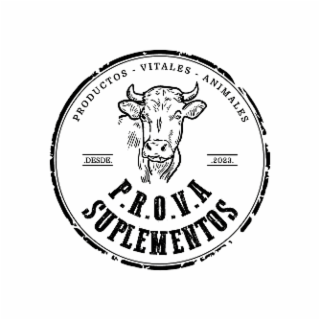 PRODUCTOS VITALES ANIMALES P.R.O.V.A SUPLEMENTOS DESDE 2023