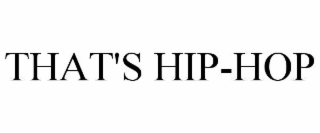 THAT'S HIP-HOP