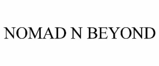 NOMAD N BEYOND