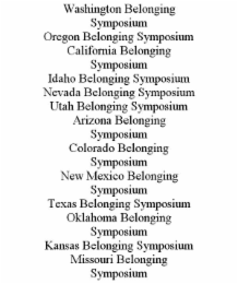 WASHINGTON BELONGING SYMPOSIUM                                                                                                         OREGON BELONGING SYMPOSIUM                                       