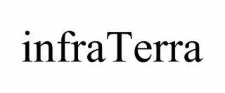 INFRATERRA