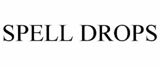 SPELL DROPS