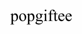 POPGIFTEE