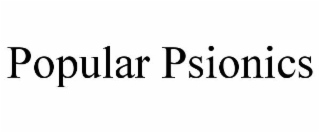 POPULAR PSIONICS