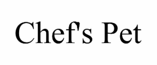 CHEF'S PET