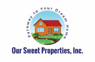 OUR SWEET PROPERTIES