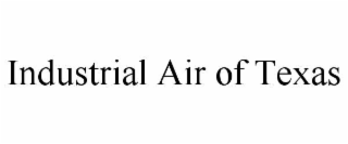 INDUSTRIAL AIR OF TEXAS
