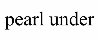 PEARL UNDER