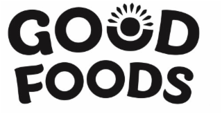 GOOD FOODS