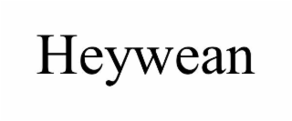 HEYWEAN