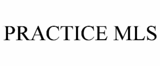 PRACTICE MLS
