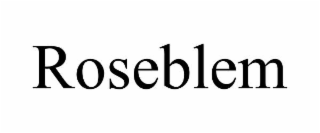 ROSEBLEM