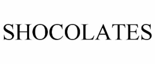 SHOCOLATES