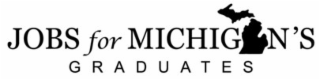 JOBS FOR MICHIGAN'S GRADUATES