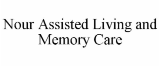 NOUR ASSISTED LIVING AND MEMORY CARE