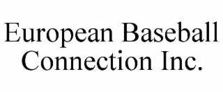 EUROPEAN BASEBALL CONNECTION INC.