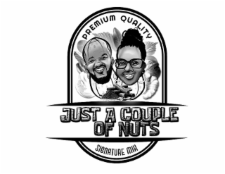 PREMIUM QUALITY JUST A COUPLE OF NUTS SIGNATURE MIX