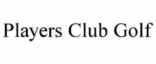 PLAYERS CLUB GOLF