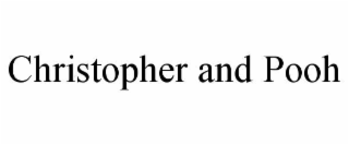 CHRISTOPHER AND POOH