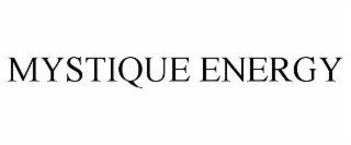 MYSTIQUE ENERGY