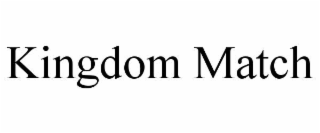 KINGDOM MATCH