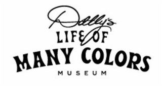 DOLLY'S LIFE OF MANY COLORS MUSEUM