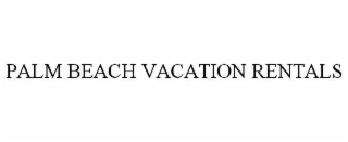 PALM BEACH VACATION RENTALS