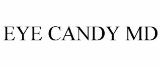 EYE CANDY MD