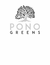PONO GREENS