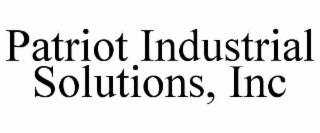 PATRIOT INDUSTRIAL SOLUTIONS, INC